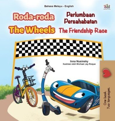 The Wheels: The Friendship Race - in Malay and English (HC)