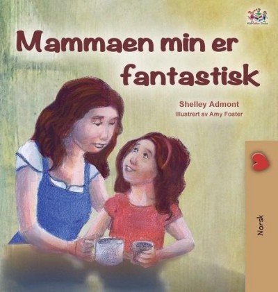 My Mom is Awesome - in Norwegian only (HC)
