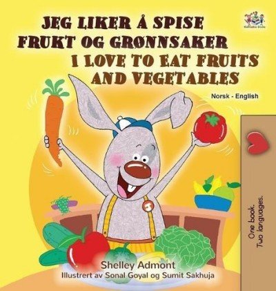 I Love to Eat Fruits and Vegetables  -  in Norwegian and English   (HC)