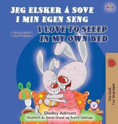 I Love to Sleep in My Own Bed - in Norwegian and English (HC)