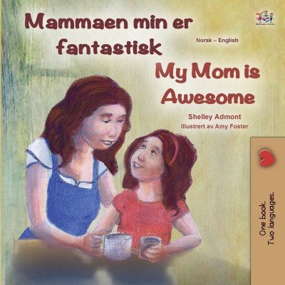 My Mom is Awesome - in Norwegian and English (PB)