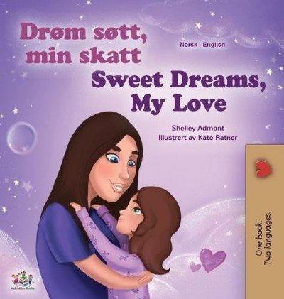 Sweet Dreams, My Love  -  in Norwegian and English   (HC)