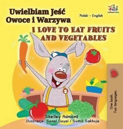 I Love to Eat Fruits and Vegetables - in Polish and English (HC)