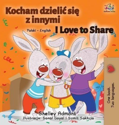 I Love to Share - in Polish and English (HC)