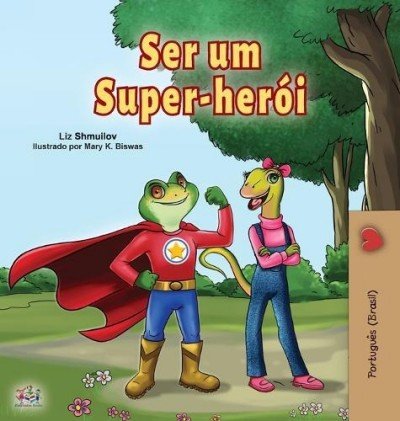 Being a Superhero  -  in Portuguese Brazilian only   (HC)