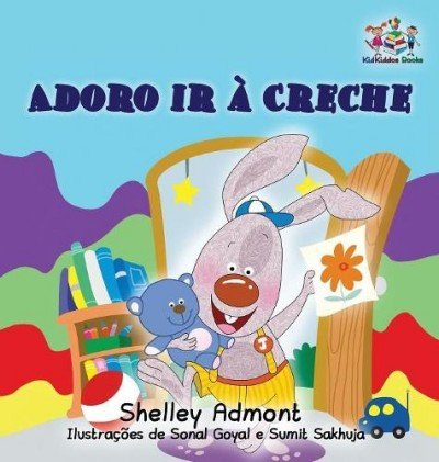 I Love to Go to Daycare  -  in Portuguese Brazilian only   (HC)