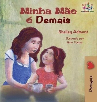 My Mom is Awesome  -  in Portuguese Brazilian only   (HC)