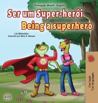 Being a Superhero  -  in Portuguese (Brazilian) and English   (HC)