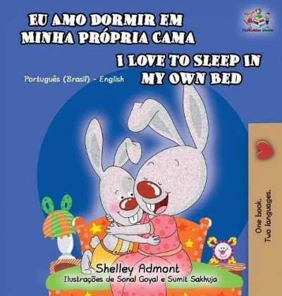 I Love to Sleep - in My Own Bed in Portuguese Brazilian and English (HC)