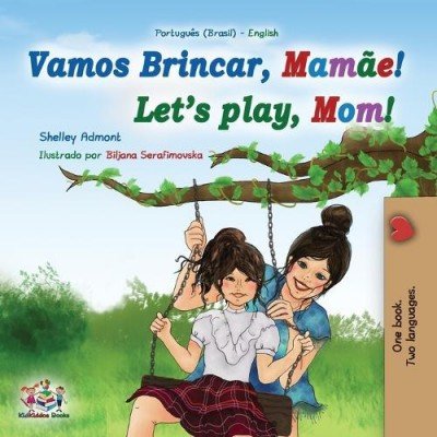 Lets Play, Mom! - in Portuguese (Brazilian) and English (PB)