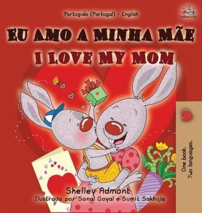 I Love My Mom  -  in Portuguese (Portugal) and English   (HC)