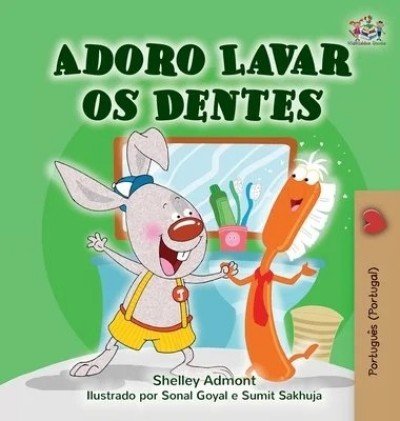 I Love to Brush My Teeth  -  in Portuguese Portugal only   (HC)