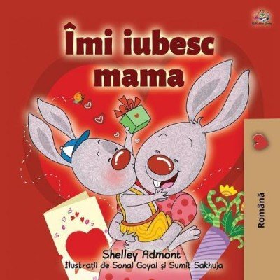 I Love My Mom  -  in Romanian only   (PB)