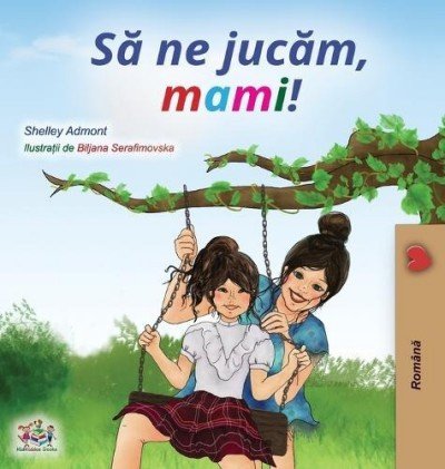 Lets Play, Mom! - in Romanian only (HC)