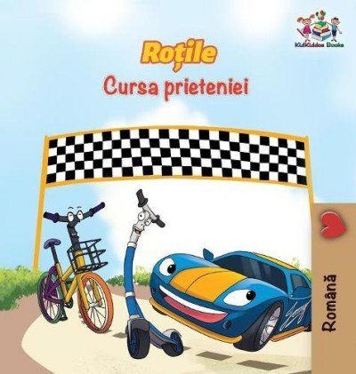 The Wheels: The Friendship Race  -  in Romanian only   (HC)