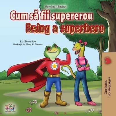 Being a Superhero  -  in Romanian and English   (PB)