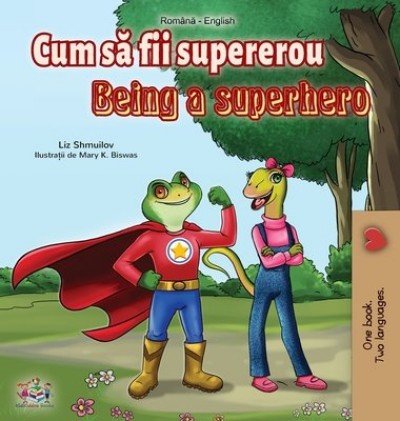 Being a Superhero  -  in Romanian and English   (HC)