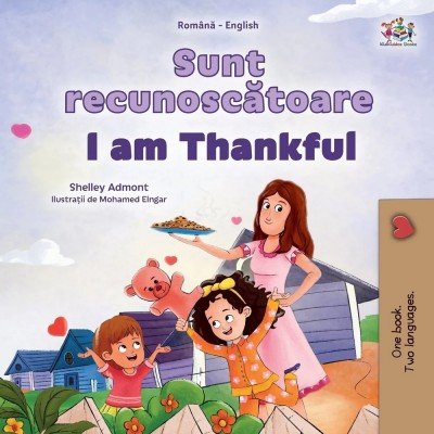 I am Thankful  -  in Romanian and English   (PB)