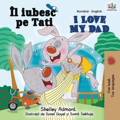 I Love My Dad  -  in Romanian and English   (PB)