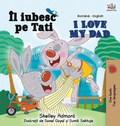 I Love My Dad  -  in Romanian and English   (HC)