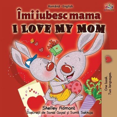 I Love My Mom  -  in Romanian and English   (PB)