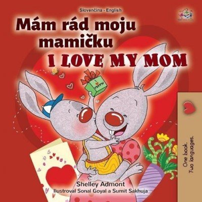 I Love My Mom  -  in Slovak and English   (PB)