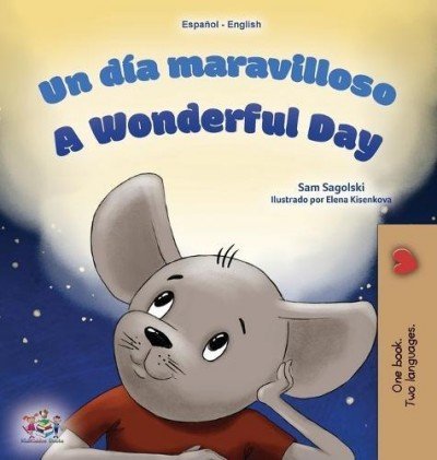 A wonderful Day  -  in Spanish and English   (HC)