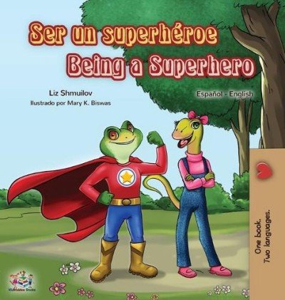 Being a Superhero  -  in Spanish and English   (HC)