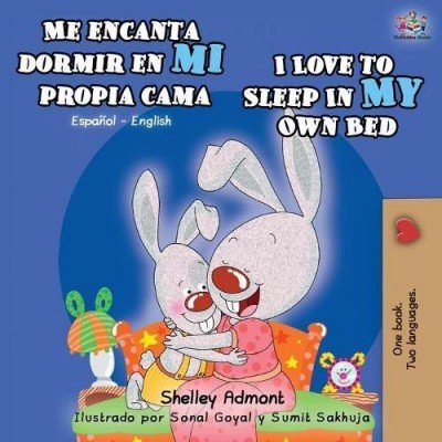 I Love to Sleep in My Own Bed - in Spanish and English (PB)