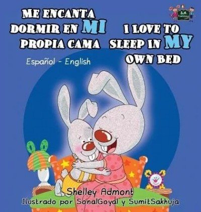 I Love to Sleep in My Own Bed - in Spanish and English (HC)