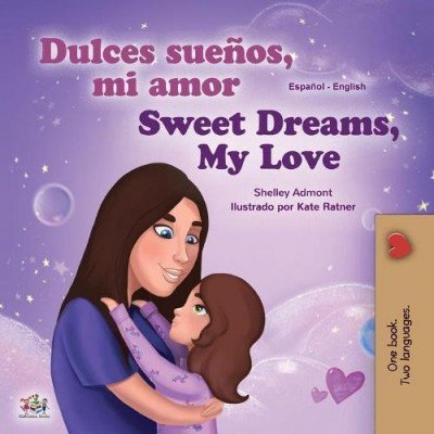Sweet Dreams, My Love  -  in Spanish and English   (PB)