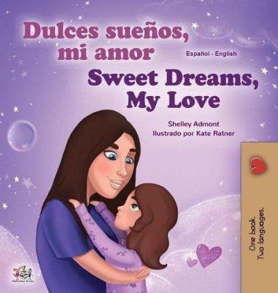 Sweet Dreams, My Love  -  in Spanish and English   (HC)