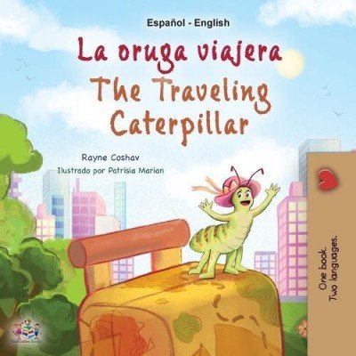 The traveling Caterpillar - in Spanish and English (PB)