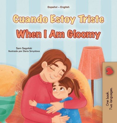 When I am Gloomy - in Spanish and English (HC)