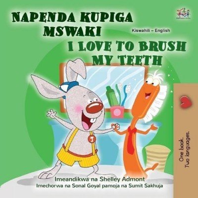 I Love to Brush My Teeth - in Swahili and English (PB)