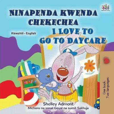 I Love to Go to Daycare - in Swahili and English (PB)