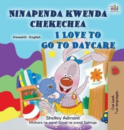 I Love to Go to Daycare - in Swahili and English (HC)