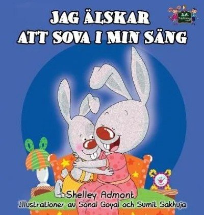 I Love to Sleep in My Own Bed - in Swedish only (HC)