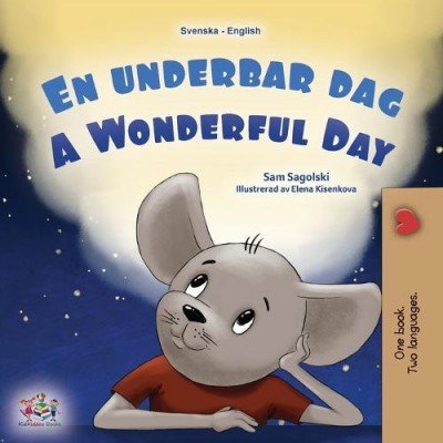 A wonderful Day  -  in Swedish and English   (PB)
