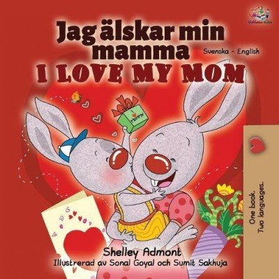 I Love My Mom  -  in Swedish and English   (PB)
