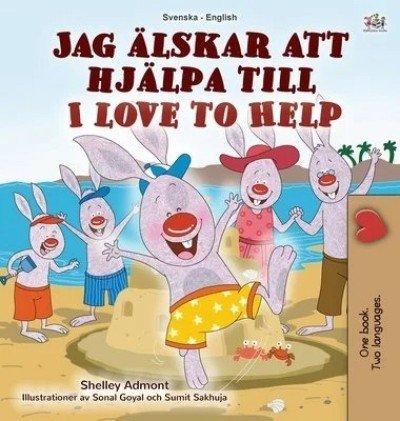 I Love to Help  -  in Swedish and English   (HC)