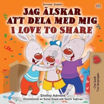 I Love to Share - in Swedish and English (PB)