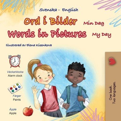 Words in Pictures - My Day  -  in Swedish and English   (PB)