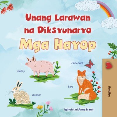 First Picture Dictionary - Animals  -  in Tagalog only   (PB)
