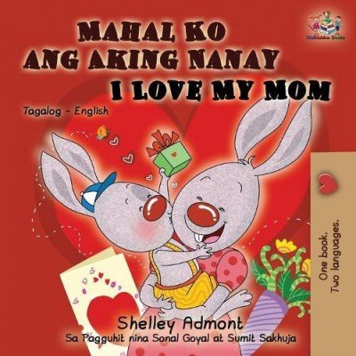 I Love My Mom  -  in Tagalog and English   (PB)