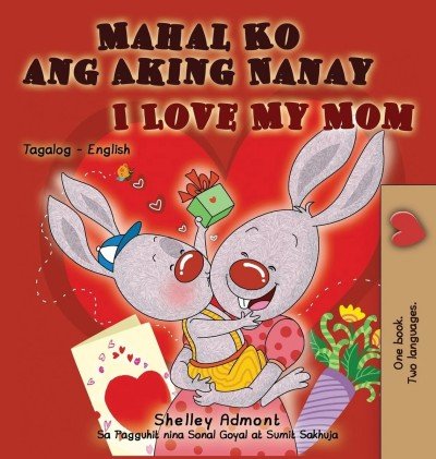 I Love My Mom  -  in Tagalog and English   (HC)    V2