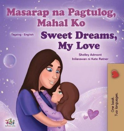 Sweet Dreams, My Love - in Tagalog and English (HC)