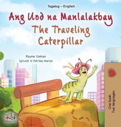 The traveling Caterpillar - in Tagalog and English (HC)