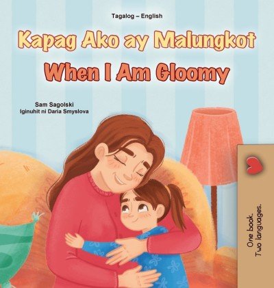 When I am Gloomy - in Tagalog and English (HC)