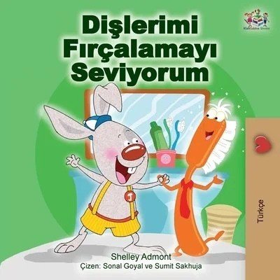 I Love to Brush My Teeth  -  in Turkish only   (PB)